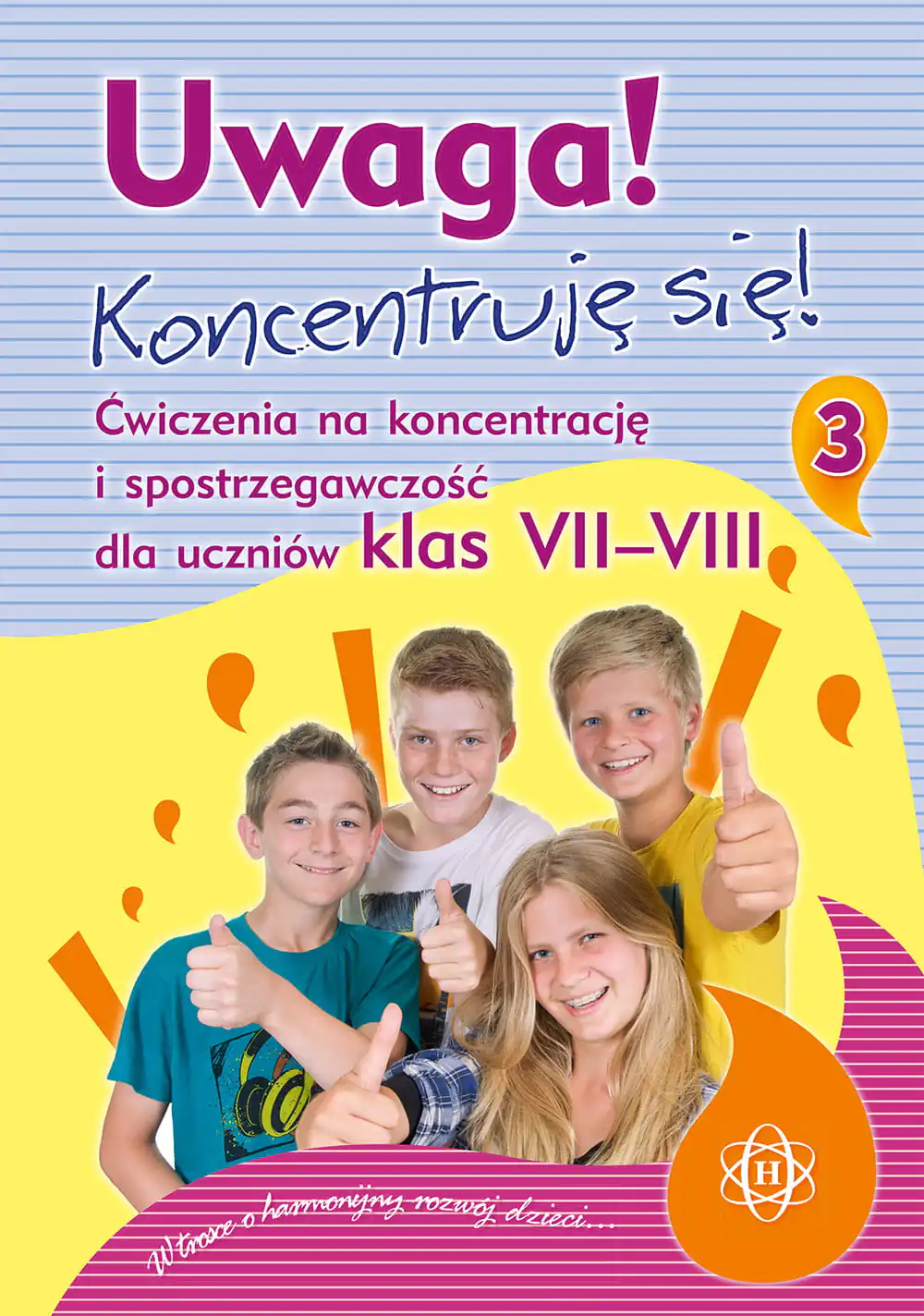 Książka - Uwaga! Koncentruję się! 3 Ćwiczenia na koncentrację i spostrzegawczość dla uczniów klas 7-8