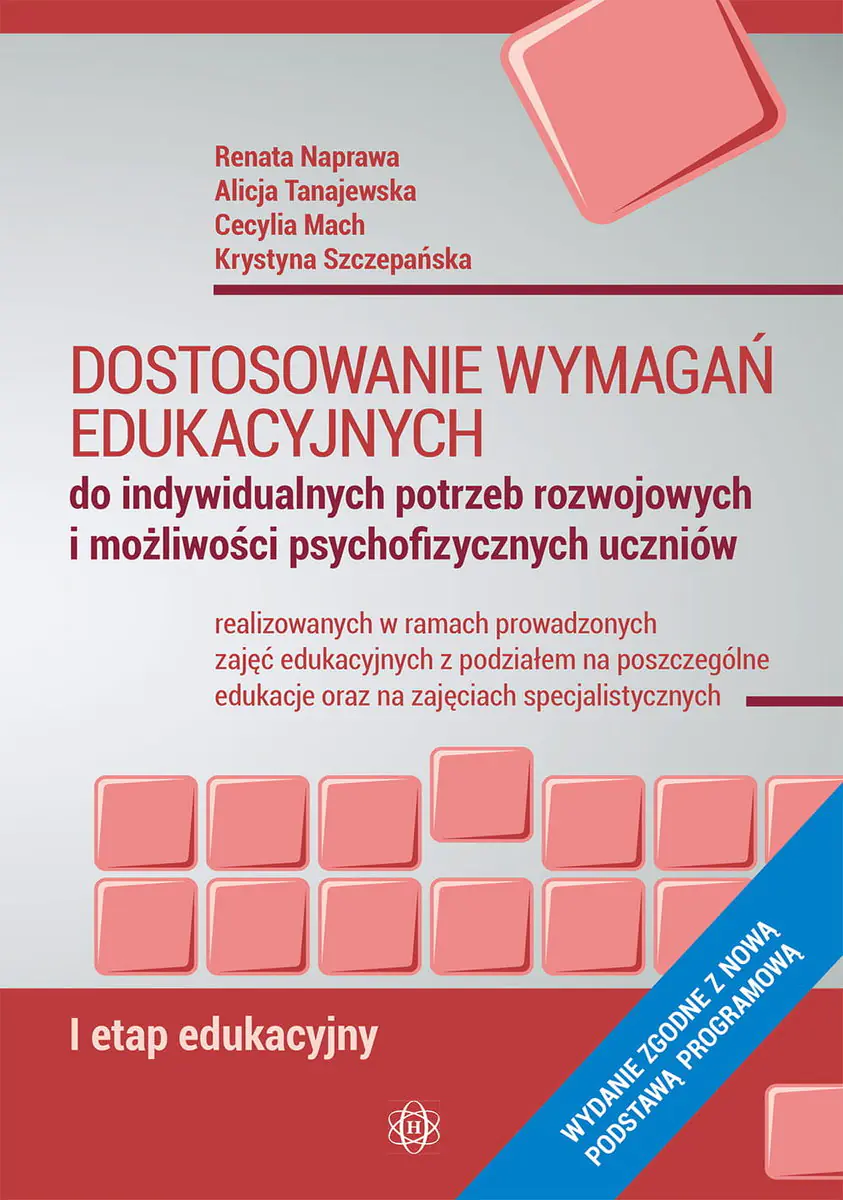 Książka - Dostosowanie wymagań edukacyjnych do indywidualnych potrzeb rozwojowych i możliwości psychofizycznych uczniów. 1 etap edukacyjny