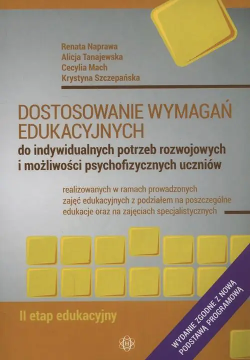 Książka - Dostosowanie wymagań edukacyjnych do indywidualnych potrzeb rozwojowych i możliwości psychofizycznych uczniów. 2 etap edukacyjny