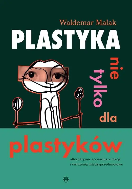 Książka - Plastyka nie tylko dla plastyków