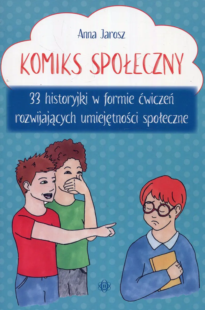 Książka - Komiks społeczny. 33 historyjki w formie ćwiczeń rozwijających umiejętności społeczne
