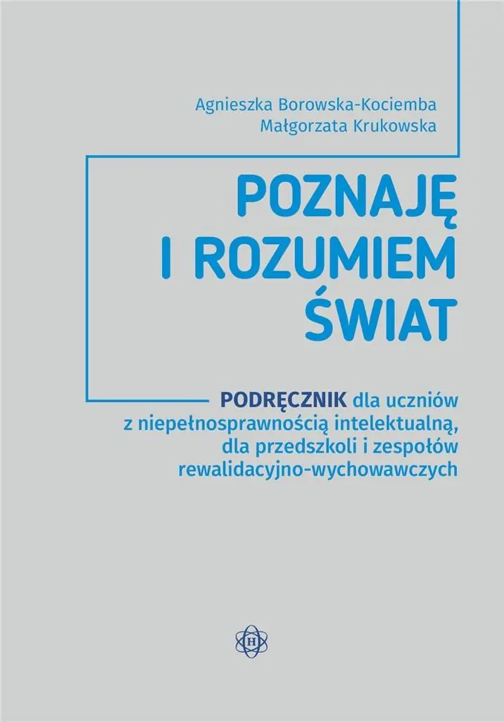 Książka - Poznaję i rozumiem świat. Podręcznik dla uczniów z niepełnosprawnością intelektualną, dla przedszkoli i zepsołów rewalidacyjno-wychowawczych
