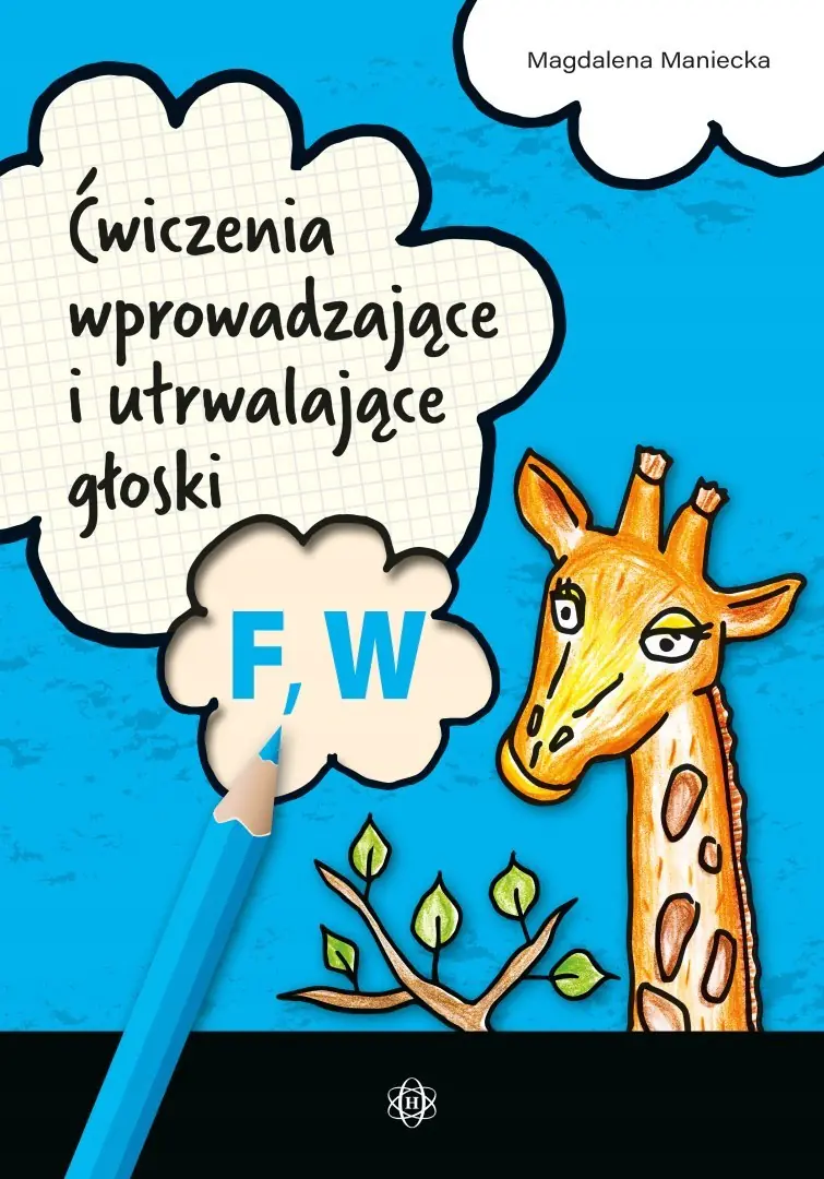 Książka - Ćwiczenia wprowadzające i utrwalające głoski F, W