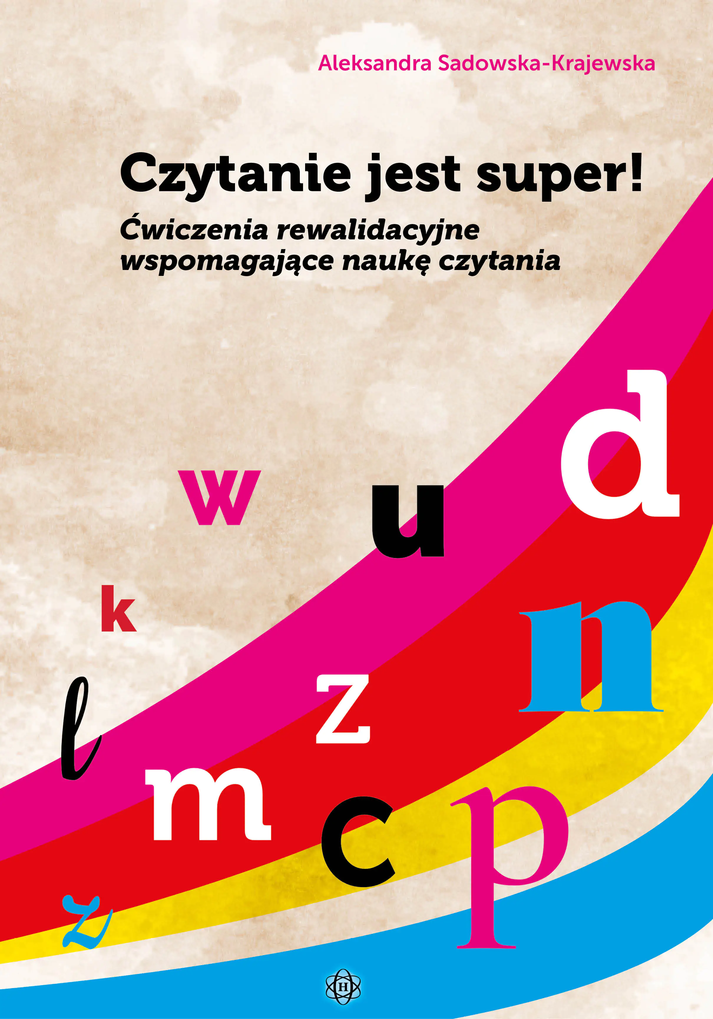 Książka - Czytanie jest super! Ćwiczenia rewalidacyjne wspomagające naukę czytania
