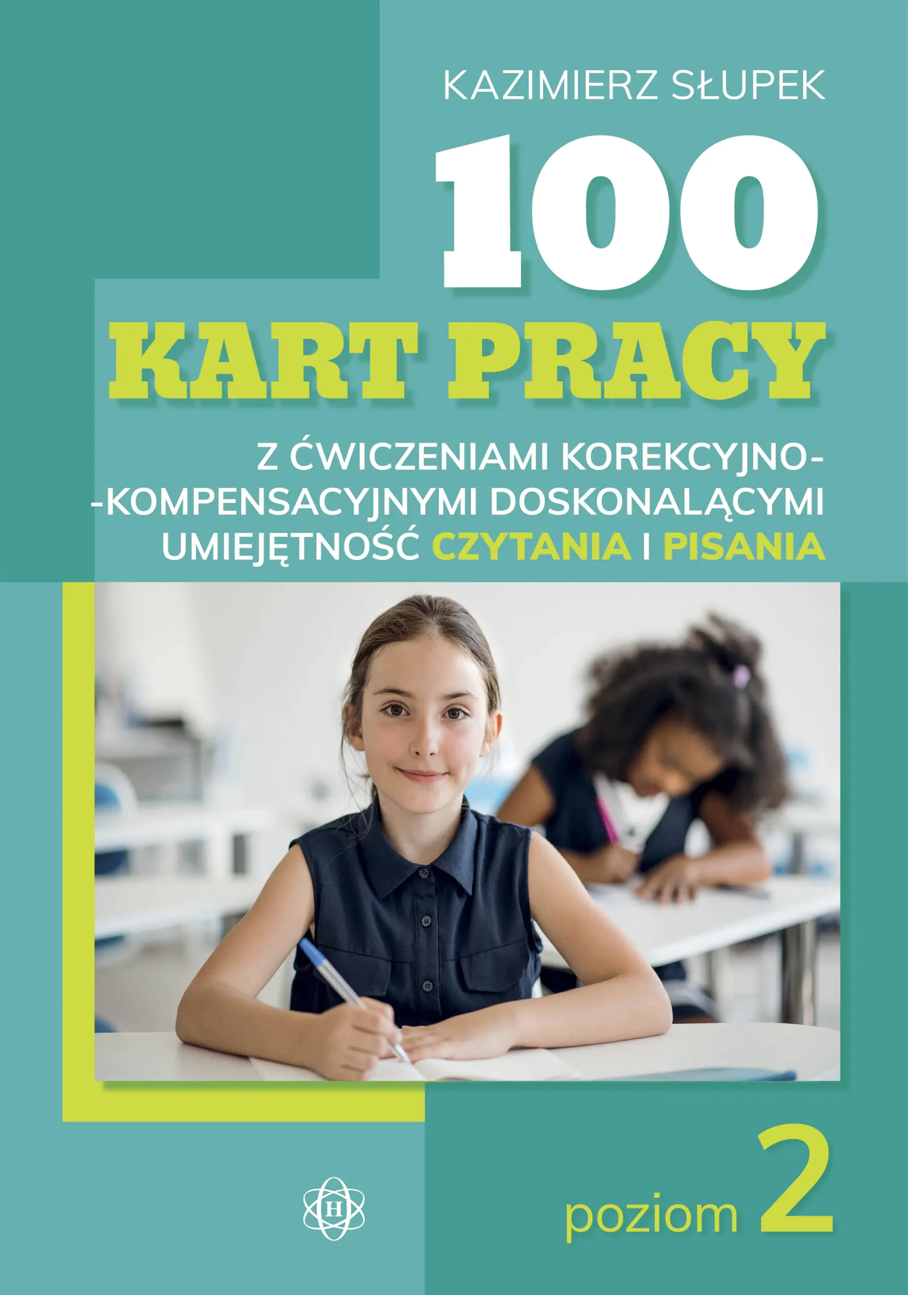 Książka - 100 kart pracy z ćwiczeniami korekcyjno-kompensacyjnymi doskonalącymi umiejętność czytania i pisania Poziom 2