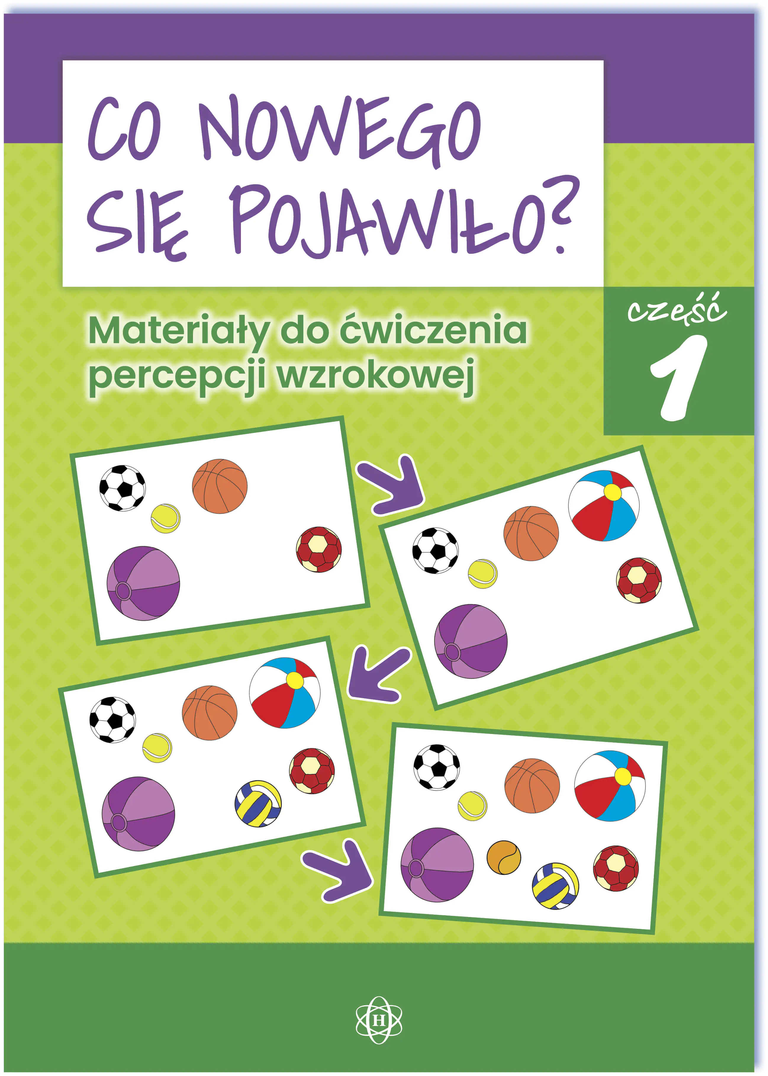 Książka - Co nowego się pojawiło? Materiały do ćwiczenia percepcji wzrokowej. Część 1
