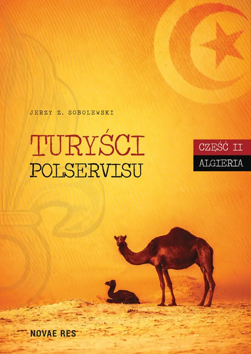 Książka - Turyści Polservisu. Część 2. Algieria