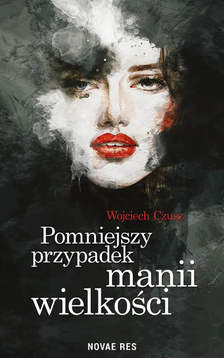 Książka - Pomniejszy przypadek manii wielkości