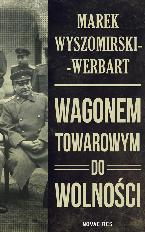 Książka - Wagonem towarowym do wolności