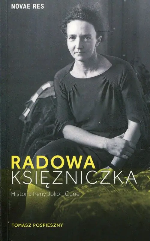Książka - Radowa księżniczka. Historia Ireny Joliot-Curie