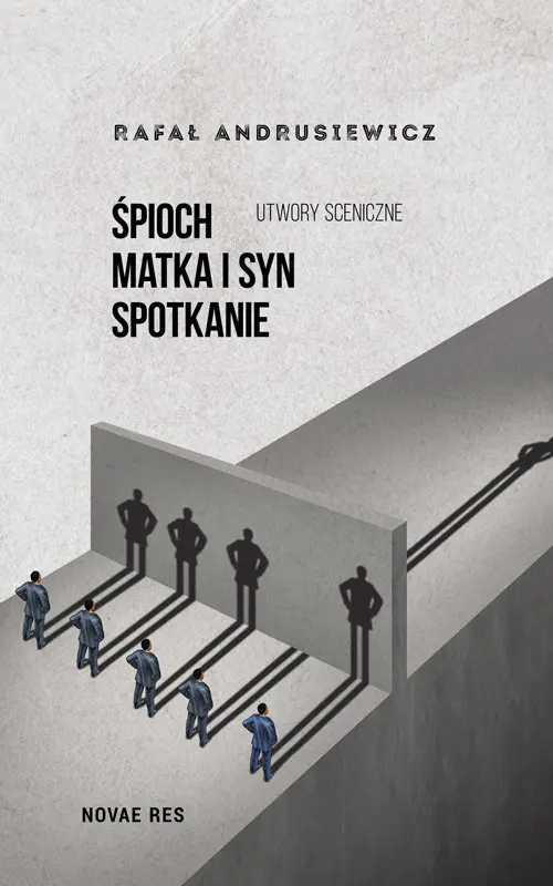 Książka - Śpioch / Matka i syn / Spotkanie. Utwory sceniczne