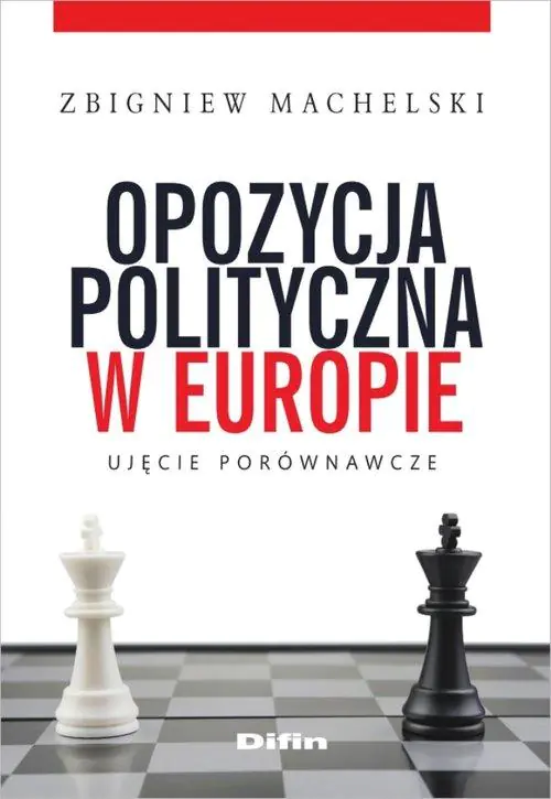 Książka - Opozycja polityczna w Europie - Zbigniew Machelski