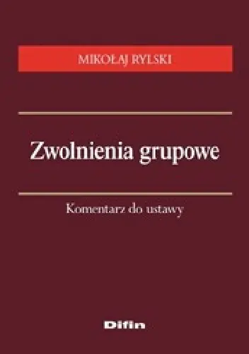 Książka - Zwolnienia grupowe - Mikołaj Rylski