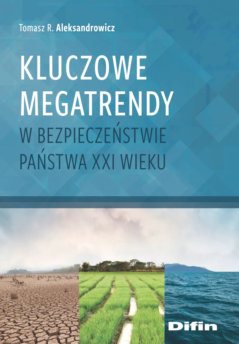 Książka - Kluczowe megatrendy w bezpieczeństwie państwa XXI wieku