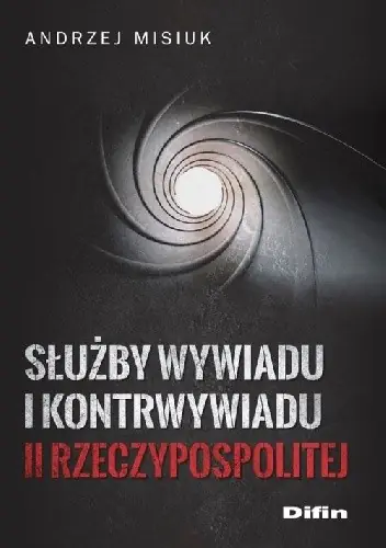 Książka - Służby wywiadu i kontrwywiadu II Rzeczypospolitej