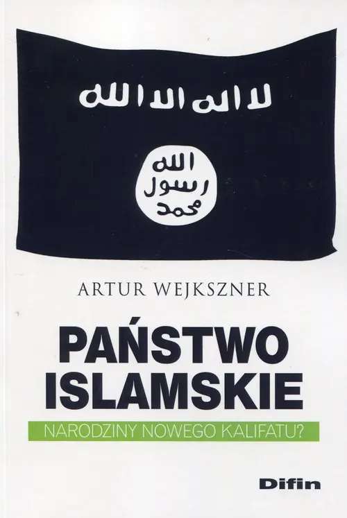 Książka - Państwo Islamskie. Narodziny nowego kalifatu?