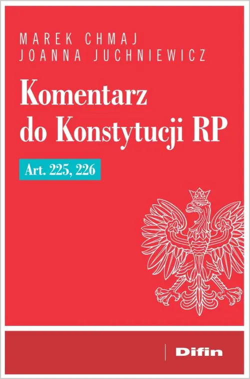 Książka - Komentarz do Konstytucji RP Art. 225, 226