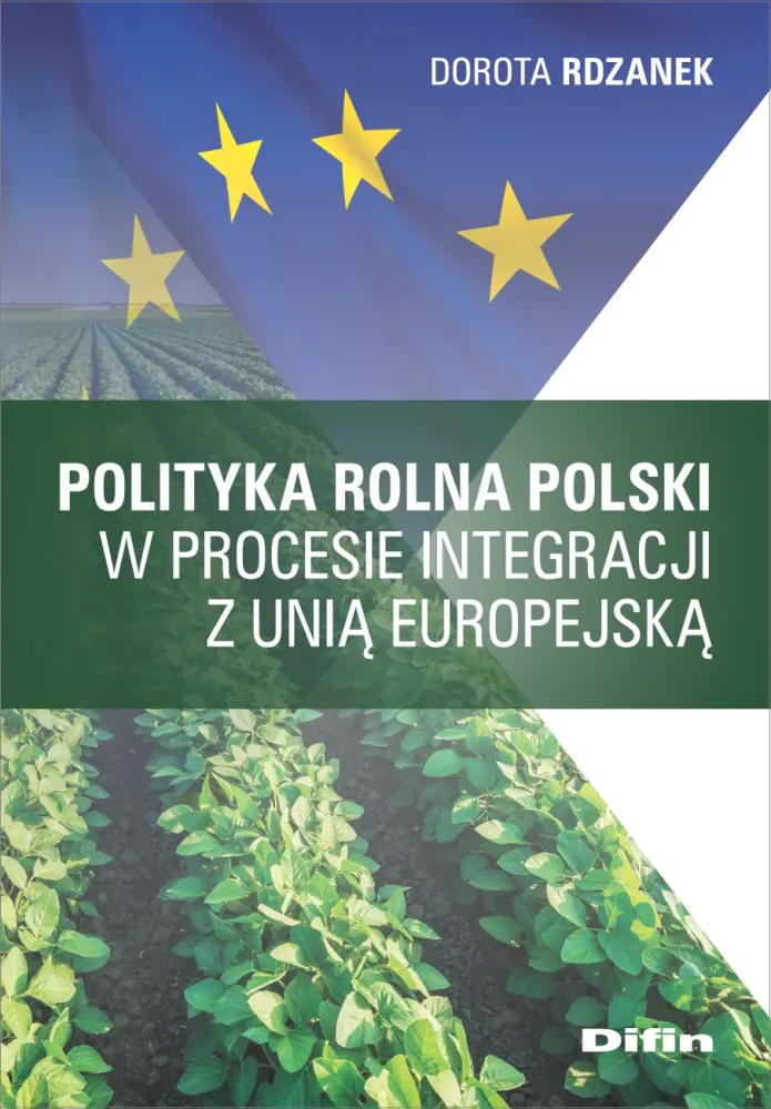 Książka - Polityka rolna Polski w procesie integracji z Unią Europejską