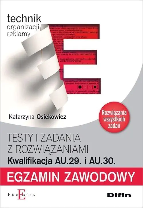 Książka - Egzamin zawodowy. Technik organizacji reklamy. Kwalifikacja AU.29 i AU.30. Testy i zadania z rozwiązaniami