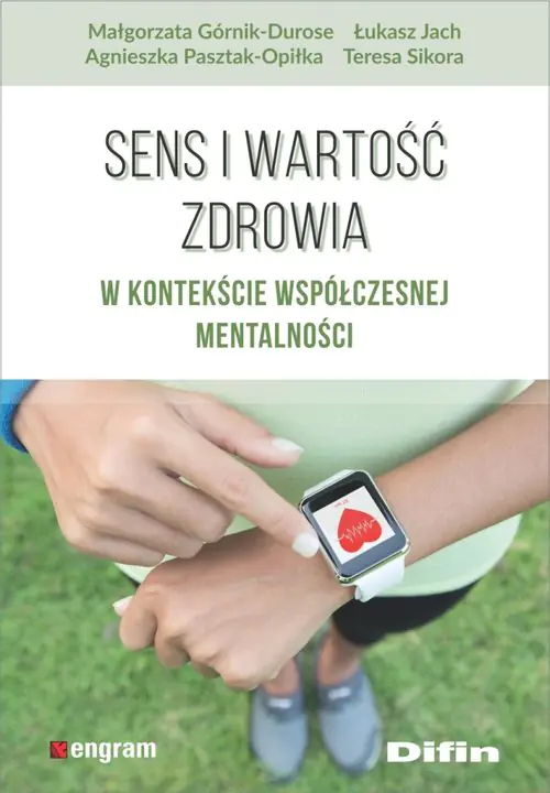 Książka - Sens i wartość zdrowia w kontekście współczesnej mentalności