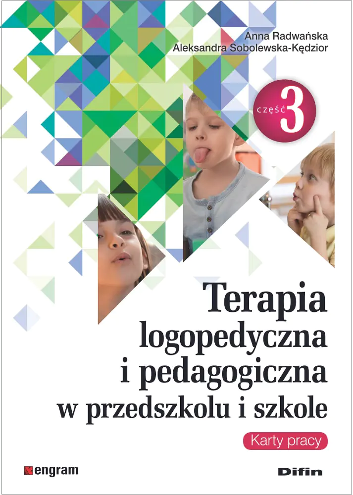 Książka - Terapia logopedyczna i pedagogiczna w przedszkolu i szkole. Część 3. Karty pracy