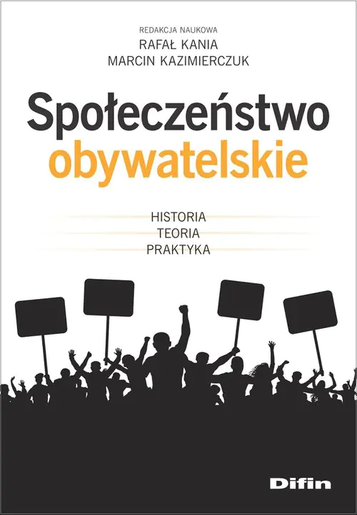 Książka - Społeczeństwo obywatelskie. Historia, teoria, praktyka