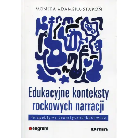 Edukacyjne konteksty rockowych narracji. Perspektywa teoretyczno-badawcza