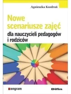 Nowe scenariusze zajęć dla nauczycieli, pedagogów i rodziców