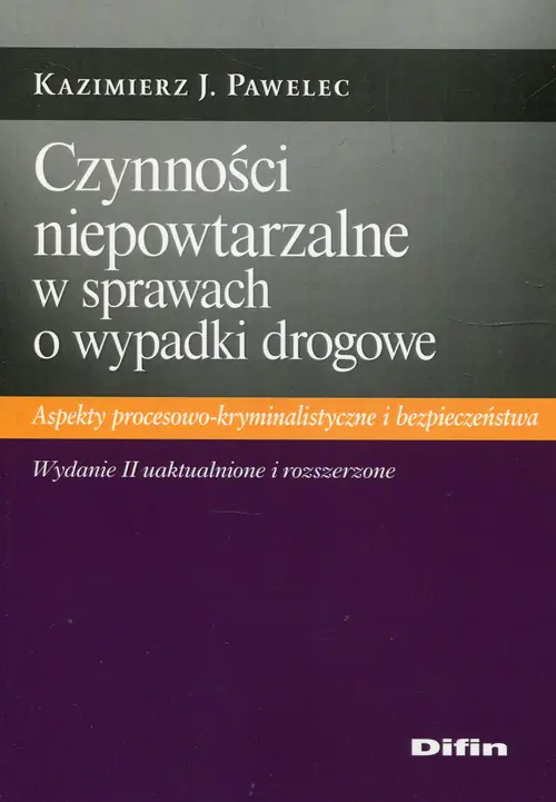 Książka - Czynności niepowtarzalne w sprawach o wypadki drogowe
