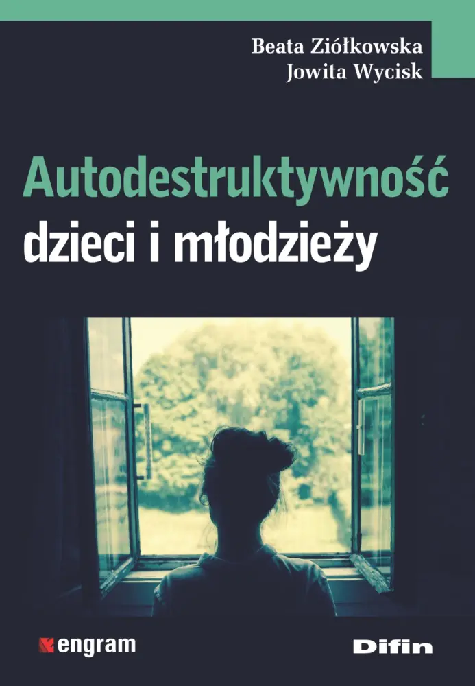 Książka - Autodestruktywność dzieci i młodzieży