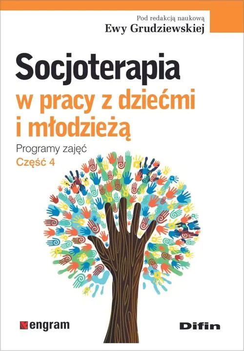 Książka - Socjoterapia w pracy z dziećmi i młodzieżą. Programy zajęć. Część 4