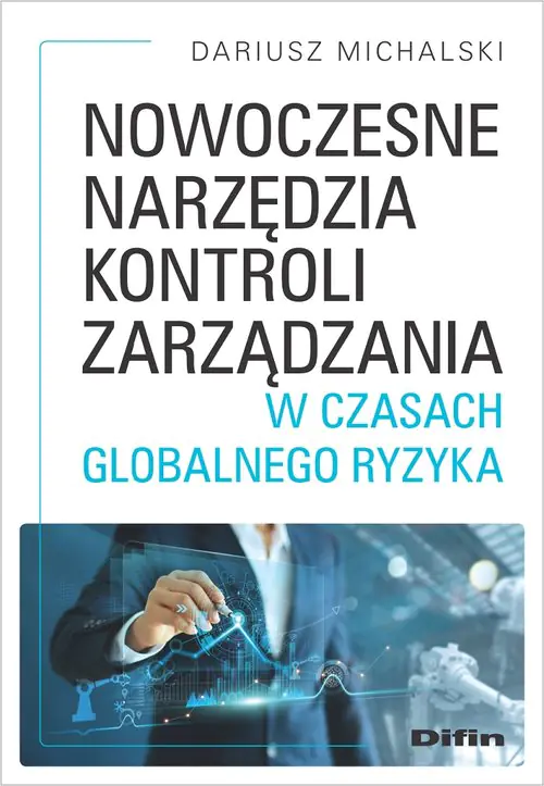 Książka - Nowoczesne narzędzia kontroli zarządzania w czasach globalnego ryzyka
