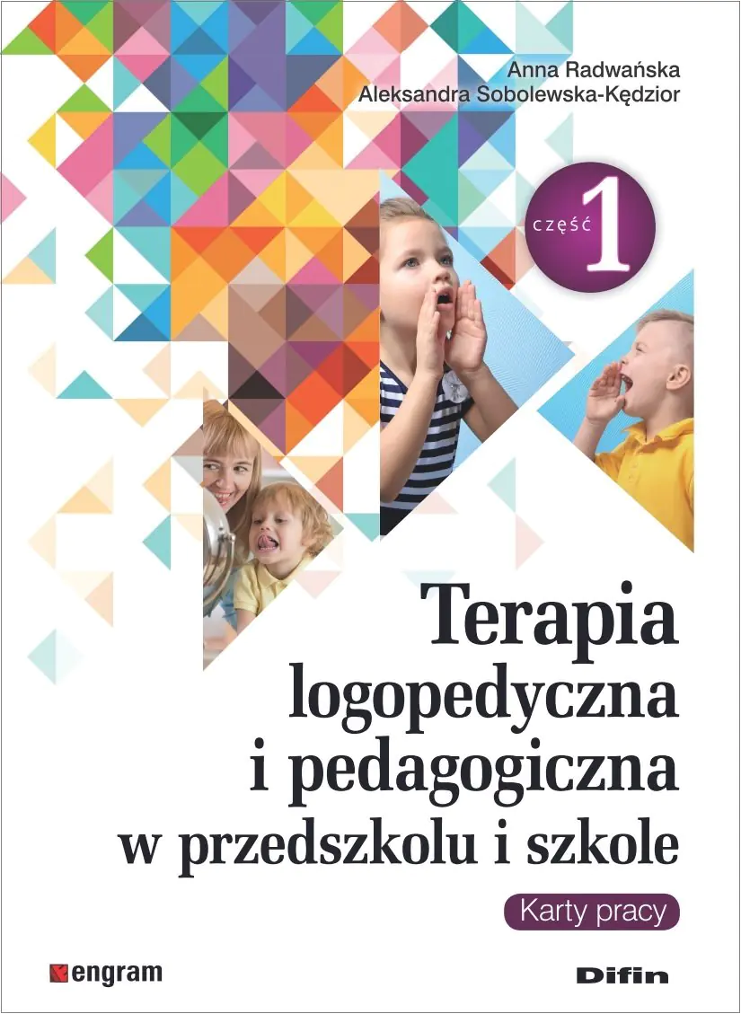 Książka - Terapia logopedyczna i pedagogiczna w przedszkolu i szkole. Część 1. Karty pracy