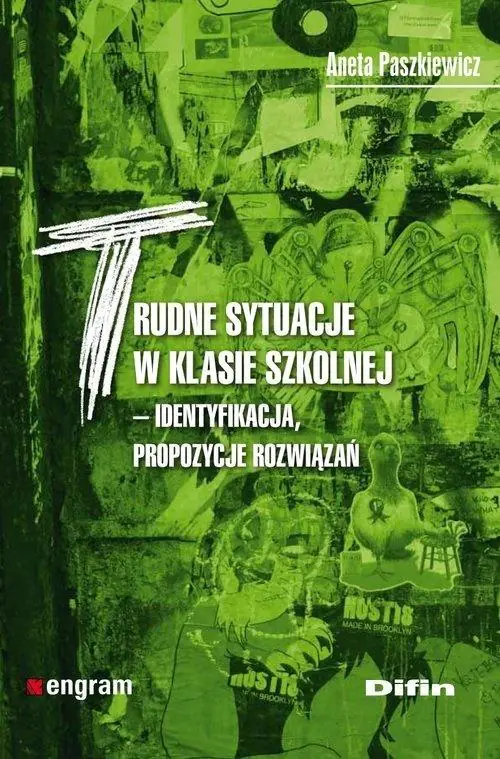 Książka - Trudne sytuacje w klasie szkolnej. Identyfikacja, propozycje rozwiązań
