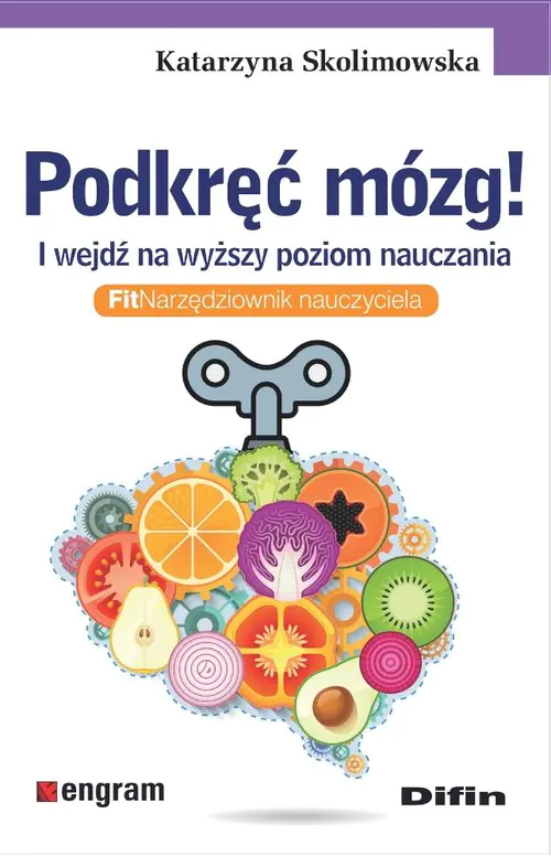 Książka - Podkręć mózg! I wejdź na wyższy poziom nauczania