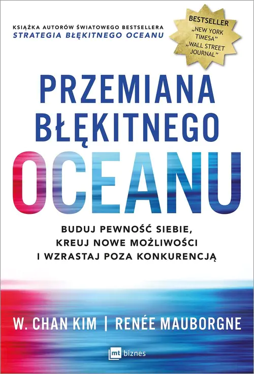 Książka - Przemiana błękitnego oceanu. Buduj pewność siebie kreuj nowe możliwości i wzrastaj poza konkurencją