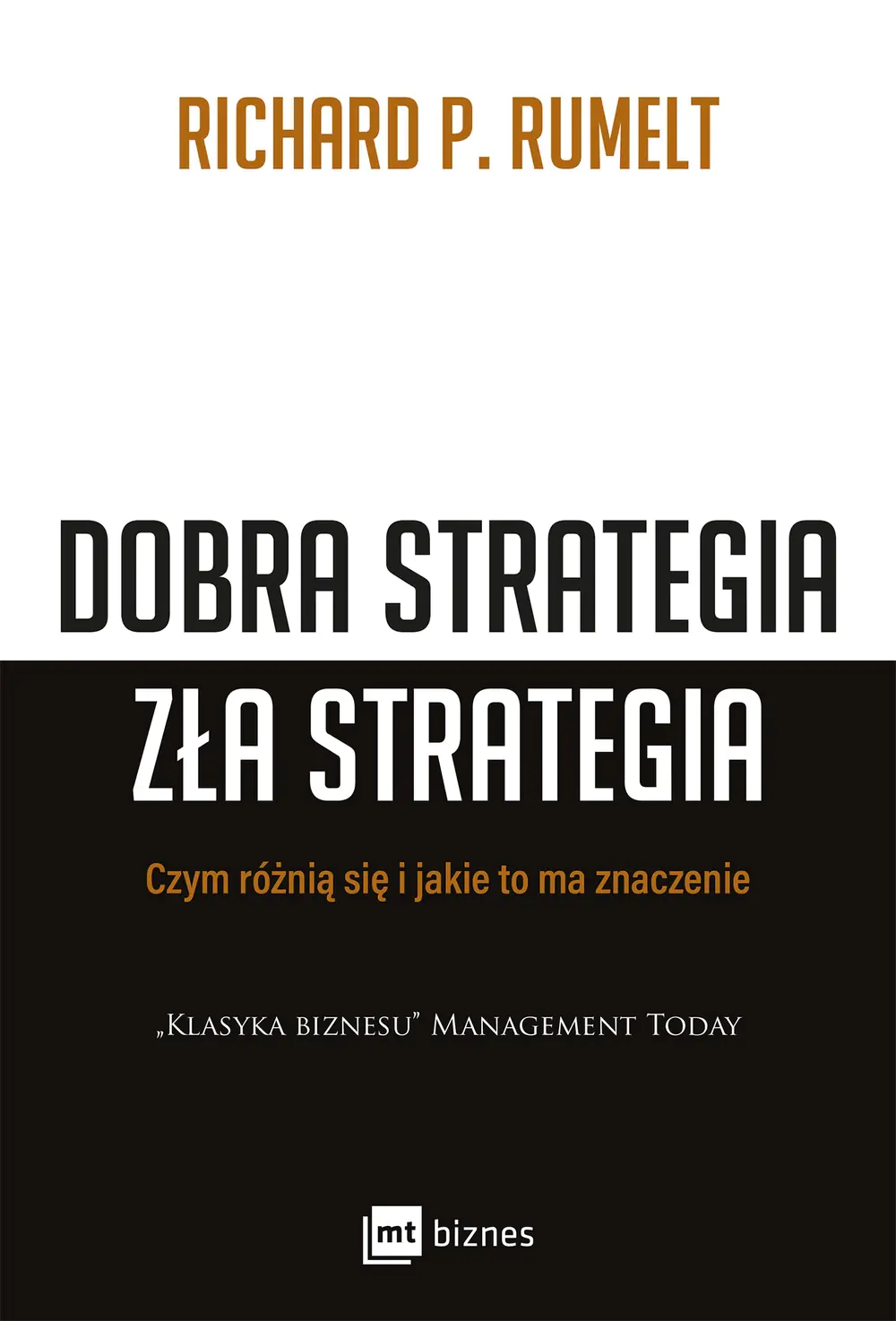 Książka - Dobra strategia, zła strategia. Czym różnią się i jakie to ma znaczenie