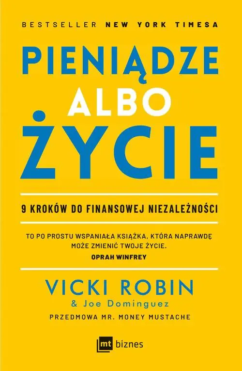 Książka - Pieniądze albo życie. 9 kroków do finansowej niezależności