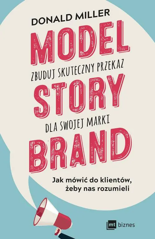 Książka - Model Story Brand. Zbuduj skuteczny przekaz dla swojej marki