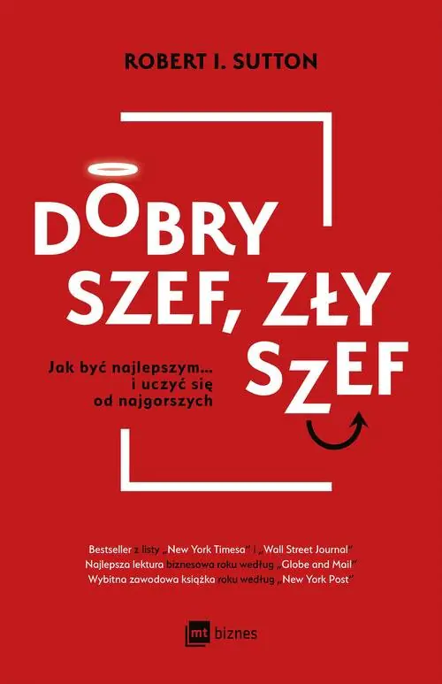 Książka - Dobry szef, zły szef. Jak być najlepszym… i uczyć się od najgorszych