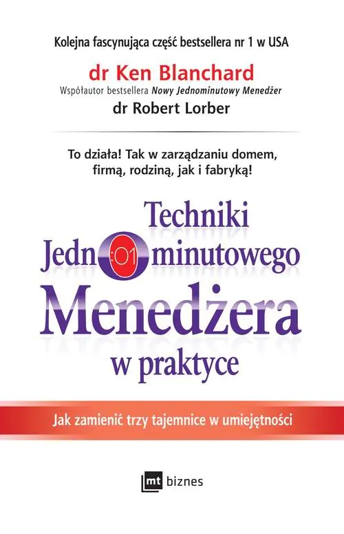 Książka - Techniki jednominutowego menedżera w praktyce. Jak zmienić trzy tajemnice w umiejętności