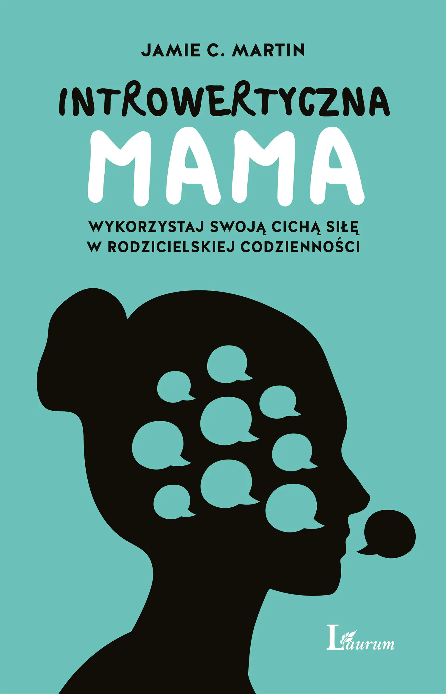 Książka - Introwertyczna mama. Wykorzystaj swoją cichą siłę w rodzicielskiej codzienności