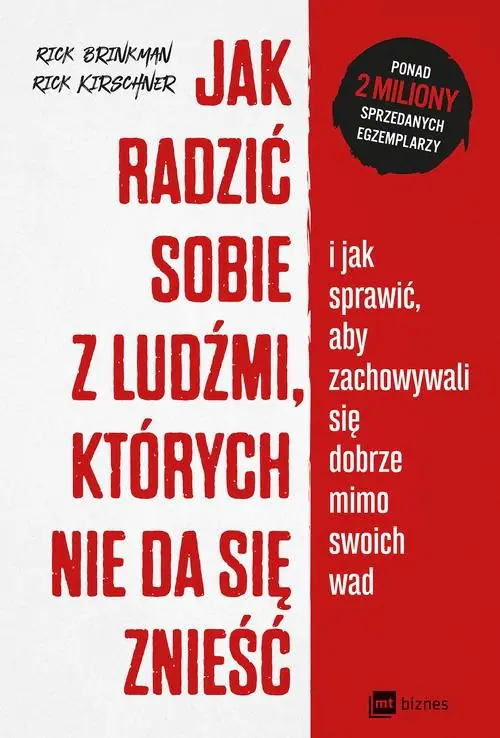 Książka - Jak radzić sobie z ludźmi, których nie da się znieść. i jak sprawić, aby zachowywali się dobrze mimo swoich wad