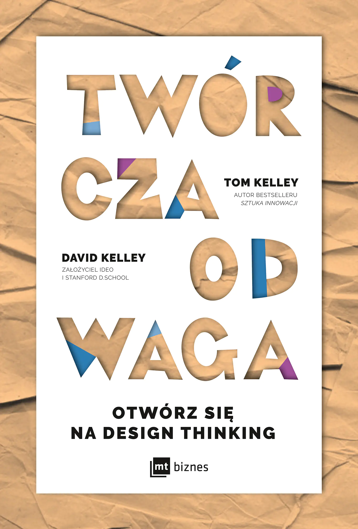 Książka - Twórcza odwaga. Otwórz się na Design Thinking