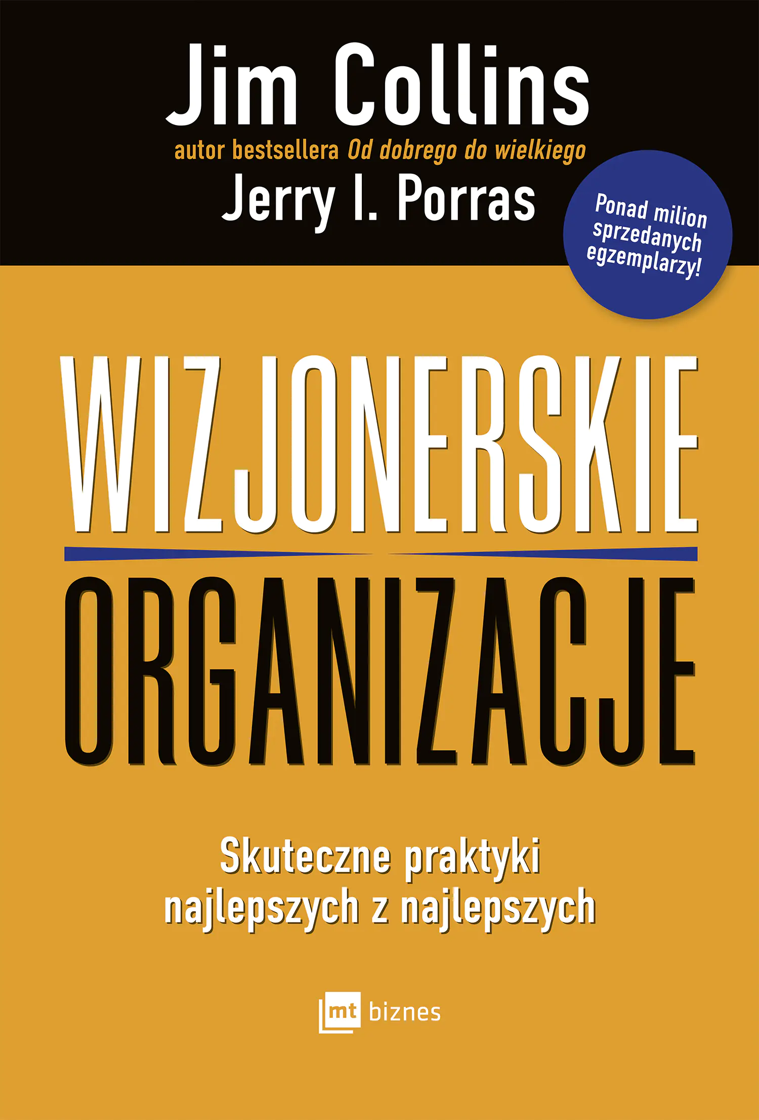 Książka - Wizjonerskie organizacje. Skuteczne praktyki najlepszych z najlepszych