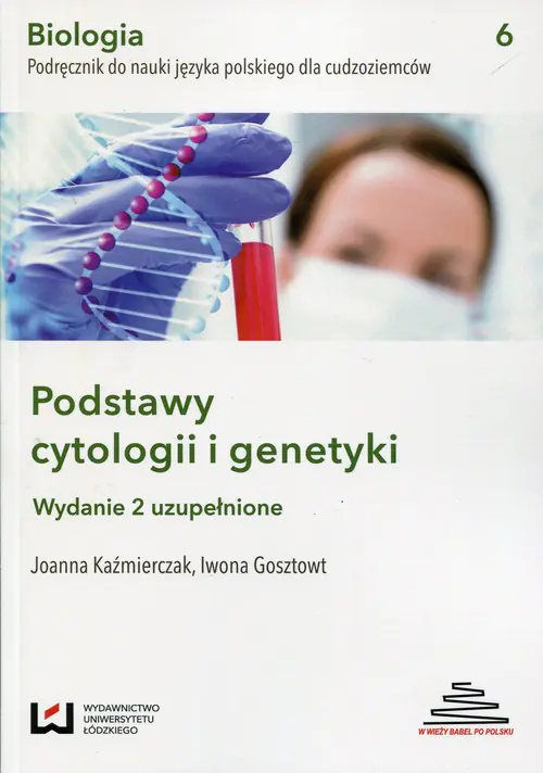 Książka - Biologia Podręcznik do nauki języka polskiego dla cudzoziemców Podstawy cytologii i genetyki