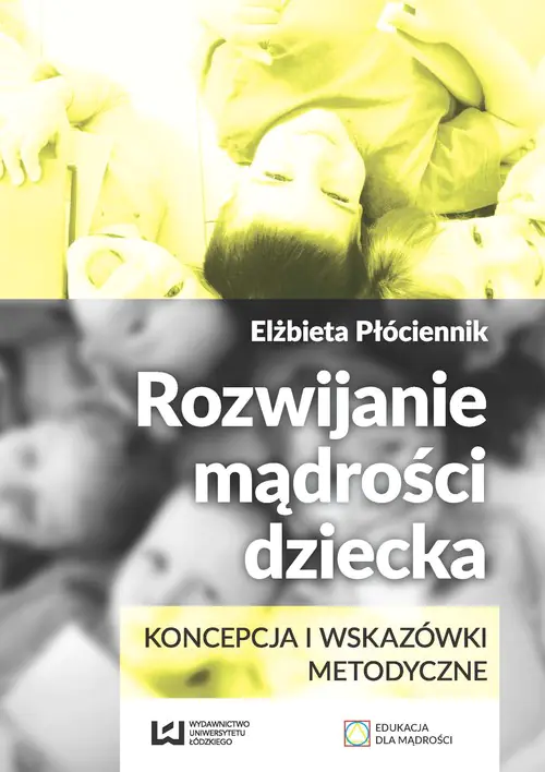 Książka - Rozwijanie mądrości dziecka. Koncepcja i wskazówki metodyczne