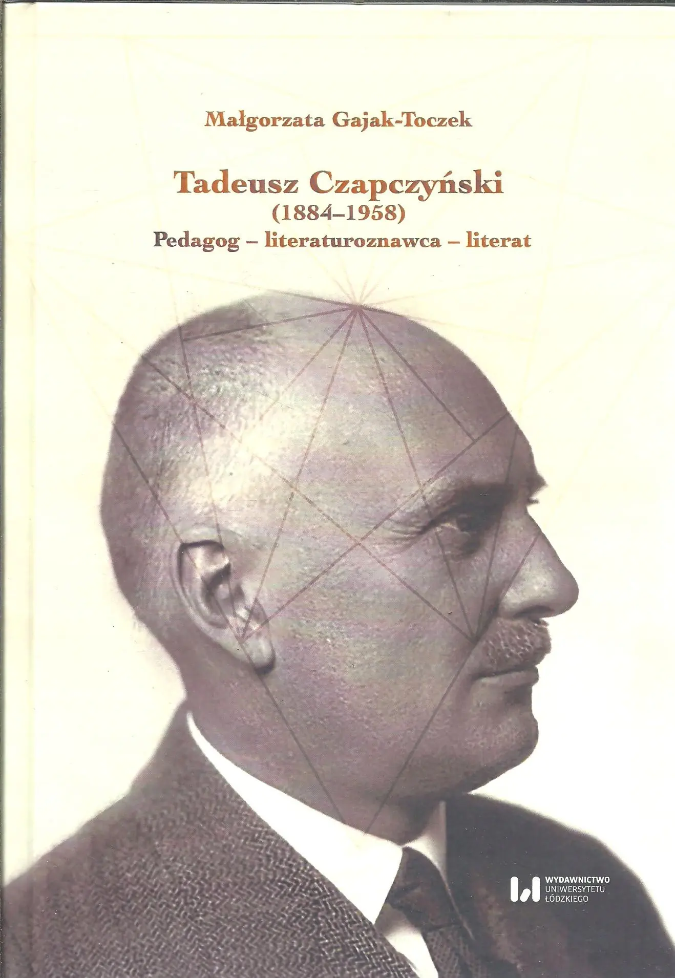 Książka - Tadeusz Czapczyński (1884-1958). Pedagog - literaturoznawca - literat