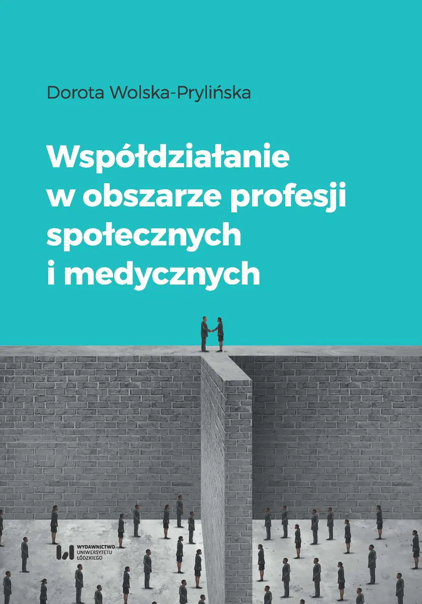 Książka - Współdziałanie w obszarze profesji społecznych i medycznych