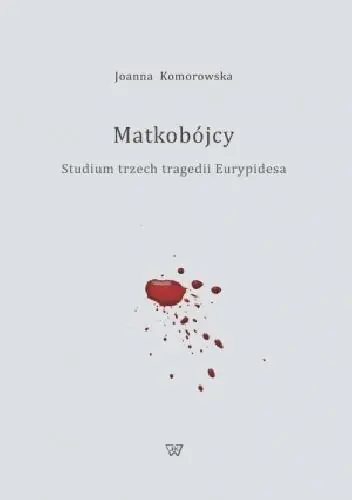 Książka - Matkobójcy